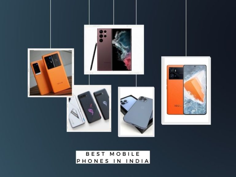 Best Mobile Phones in India You Should not miss